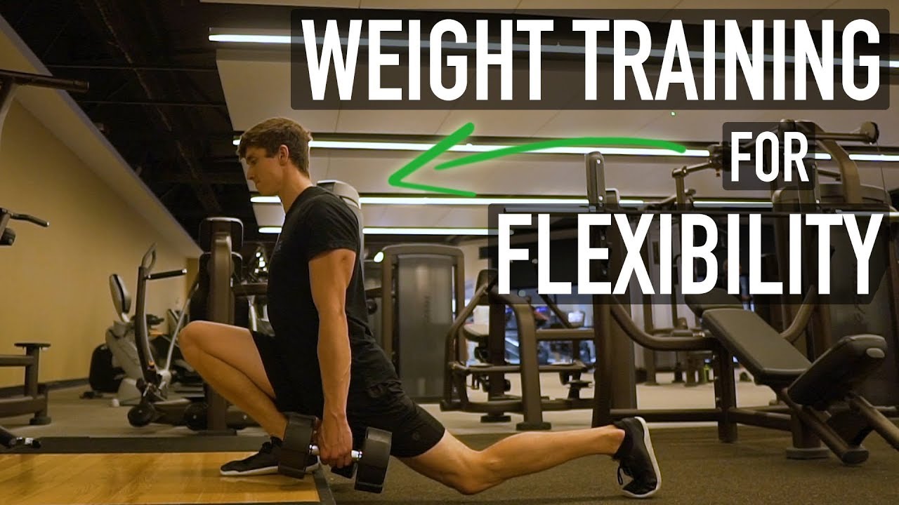 Weight Training To Get Flexible Youtube