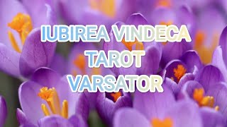 ❤️VARSATOR ❤️IUBIREA VINDECA ❤️#tarot #varsator