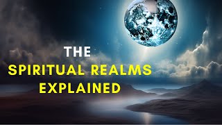 The Secret Of The Spiritual Realms Explained | Astral Planes | Audiobook