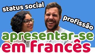 Como se Apresentar em Francês: Status Social e Profissão | Afrancesados