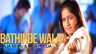 Miss Pooja :: Latest Song 2018 || Bathinde Wala || Raja Sidhu & Miss Pooja || Punjabi Song 2018