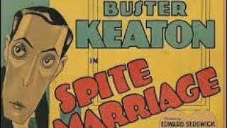 1929: Spite Marriage (Buster Keaton, Dorothy Sebastian \u0026 Leila Hyams)