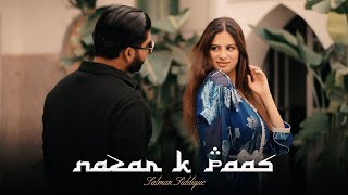 Nazar k Paas - Salman Siddique - Official Music Video 4K