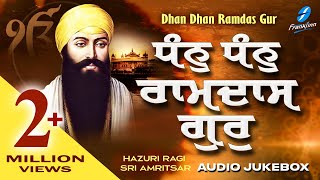 Dhan Dhan Ramdas Gur | Gurpurab Special | New Shabad Gurbani Shabad Kirtan Jukebox | Hazoori Ragi