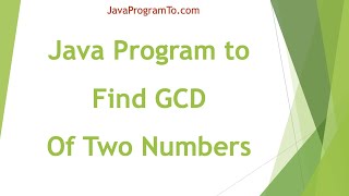 Find the Greatest Common Divisor (GCD) of the two numbers by using recursion java