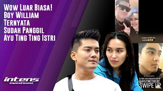 Boy Wiliam Sudah Panggil Ayu Ting Ting Dengan Sebutan Istri | Intens Investigasi | Eps 2789