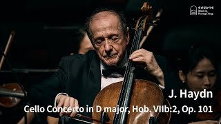 [The 21st MPyC] J. Haydn - Cello Concerto in D major, Hob. VIIb:2, Op. 101