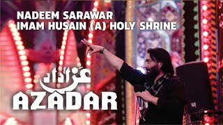 Nadeem Sarwar Live | Mimber-e-Raeesi  [HD] | Shrine of Imam Husain (as) | Destination Karabala 2021