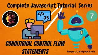 JavaScript Conditional Statements Explained | If, Else, Switch & More | E-7