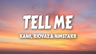 Kanii, Riovaz \u0026 Nimstarr - ​tell me (Lyrics)