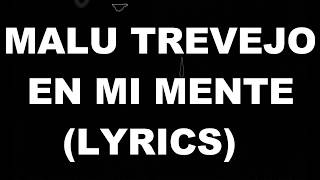 Malu Trevejo - En Mi Mente (Lyrics/ Lyrics Video)