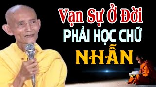 Mọi việc ở đời phải học chữ Nhẫn - HT. Thích Giác Khang