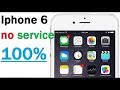 iphone 6 no service fix 100%