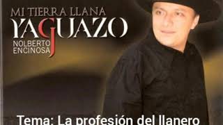 La profesión del llanero - Nolberto Encinosa - Yaguazo (Audio)