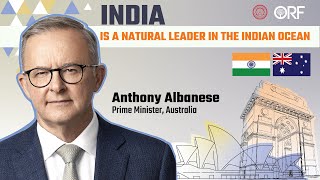 People, Planet, Prosperity: India-Australia Relations Are Key | PM Anthony Albanese - Samir Saran