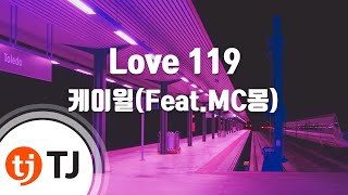 Download Lagu Love 119 케이윌 TJ Karaoke... MP3 Gratis