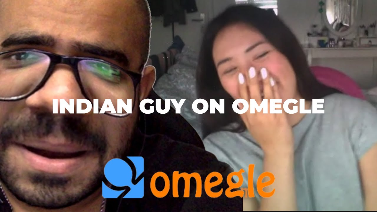 WHEN AN INDIAN GUY GOES ON OMEGLE | 😂😅 - YouTube