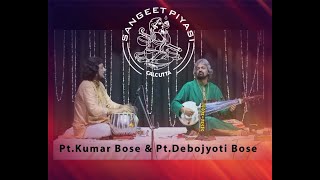 Pandit Kumar Bose & Pandit Debojyoti bose