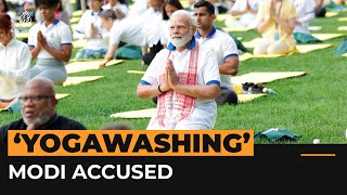 India’s Modi accused of ‘yogawashing’ | Al Jazeera Newsfeed