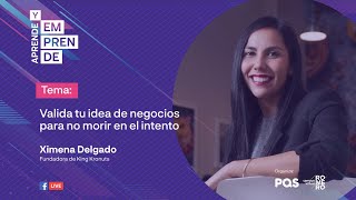 Aprende y Emprende: Cómo validar tu idea de negocio sin morir en el intento