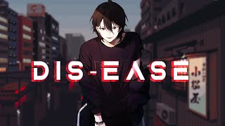 Nightcore ~ Dis-ease (병) | BTS