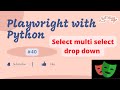 #40 Playwright with Python | Select Multi select dropdown in Playwright