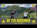 [DO YOU REMEMBER / Jay Sean] [Zumba® / Dance Fitness] [R2AS /PH]