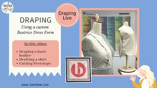 Draping Basic Bodice on Beatrice Form.....by Sew Sew Live