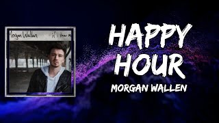 Morgan Wallen - Happy Hour (Lyrics)