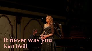 It never was you - Kurt Weill