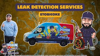 Leak Detection & Leak Repair in Etobicoke, ON | 24/7 Emergency Plumber | John The Plumber