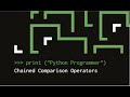 Chained Comparison Operators : Python Tutorial