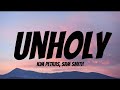 Sam Smith - Unholy (Lyrics) ft. Kim Petras