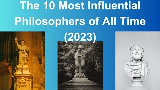 The 10 Most Influential Philosophers of All Time (2023)