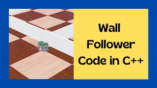 Webots Tutorial Project Wall Follower // Wall following robot code in C++ // Kajal Gada