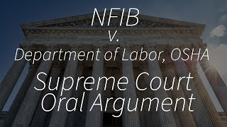 SCOTUS argument: NFIB v. Department of Labor, OSHA