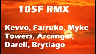 105F RMX - (Lyrics/Letra) Kevvo FT Farruko, Myke Towers, Arcangel, Darell, Ñengo Flow, Brytiago