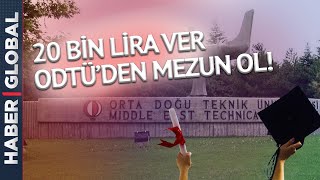 ODTÜ'den Mezun Olmak 20 Bin Lira!