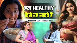 How To Be Healthy And Fit❓🤔 | Founder \u0026 CEO: Sanchita Jindal | TVT Podcast Ep - 303