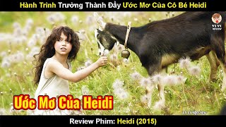 Hành Trình Trưởng Thành Đầy Ước Mơ Của Cô Bé Heidi | Review Phim: Cô bé Heidi