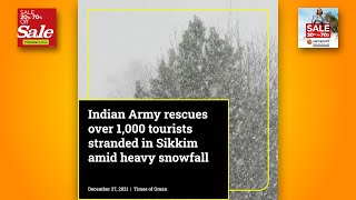 Indian Army rescues over 1,000 tourists stranded in Sikkim amid heavy snowfall