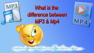 Mp3 Vs Mp4 : Difference Between Mp3 & Mp4
