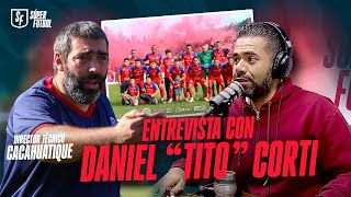 Entrevista con: Daniel Corti - Técnico de Cacahuatique | Súper Fútbol 128