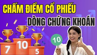 CHẤM ĐIỂM CỔ PHIẾU DÒNG CHỨNG KHOÁN | LÊ TƯ STOCK