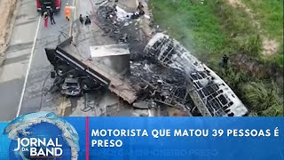 Motorista responsável por acidente que matou 39 pessoas é preso