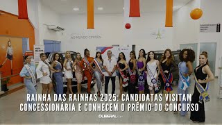 Rainha das Rainhas 2025: candidatas visitam concessionária e conhecem o prêmio do concurso