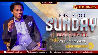 ELOHIM SUNDAY LIVE 🔴 SERVICE 2ND FEBRUARY 2025 WITH WISEMAN DANIEL AT THE NEW SITE