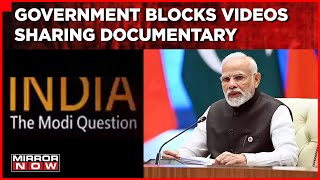 BBC Anti-Modi Documentary Invites Serious Criticism, Government Blocks Videos Sharing Doc