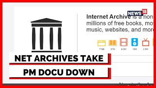 Internet Archives Takes Down BBC Documentary On PM, 'India: The Modi Question' | PM Modi News Today