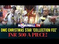 DMC CHRISTMAS STAR 'COLLECTION FEE': INR 500 A PIECE!